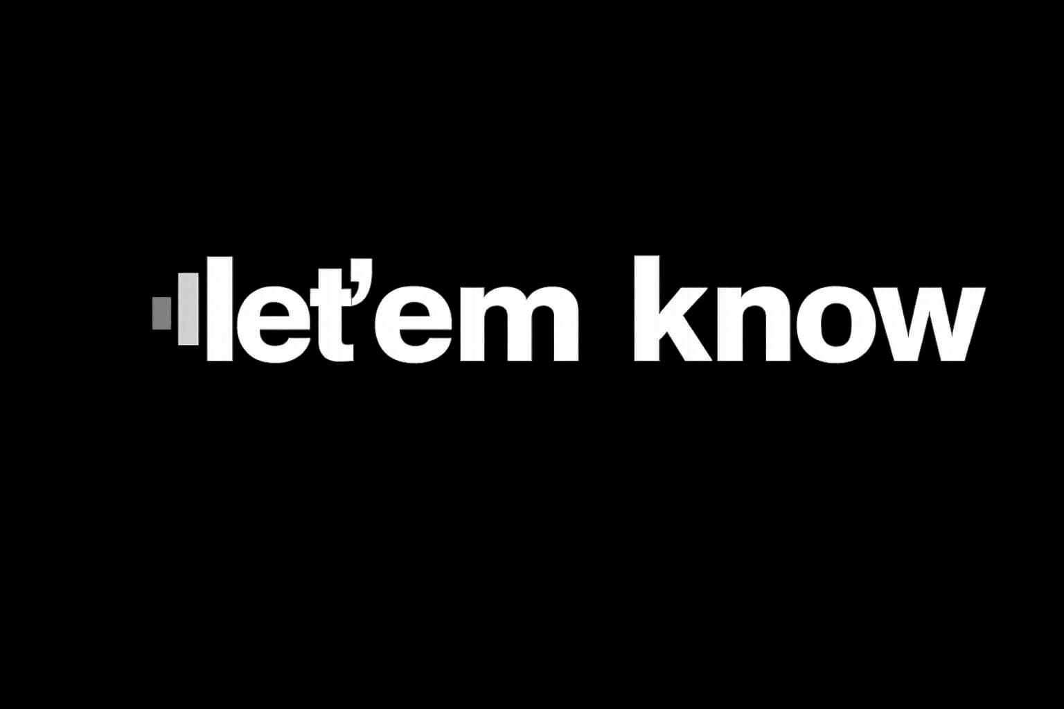Let'em Know